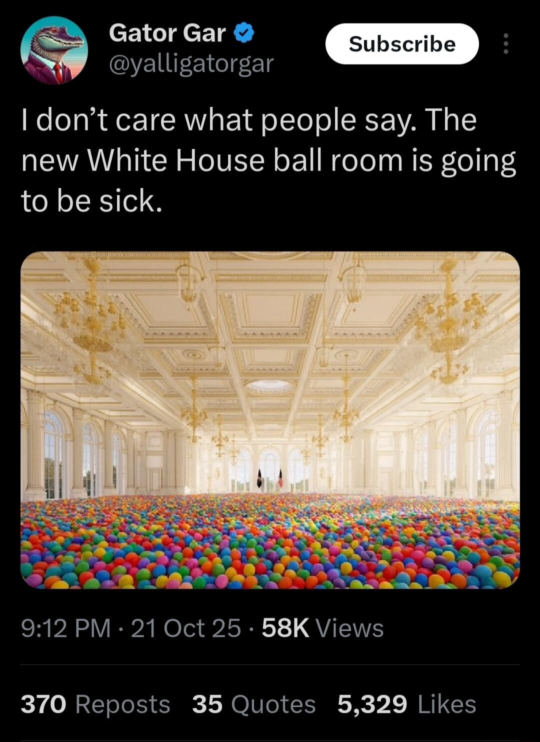 I don’t care what people say. The new White House ball room is going to be sick.