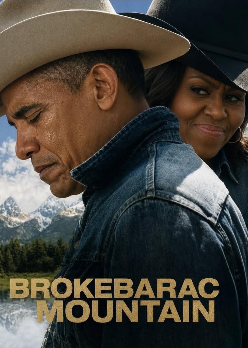 BROKEBARAC MOUNTAIN. Barack Obama, wearing a cowboy hat and a denim jacket, has a tear rolling down his cheek, looking sorrowful. Michelle Obama is smiling behind him, partially visible. The background features mountains and a forest.