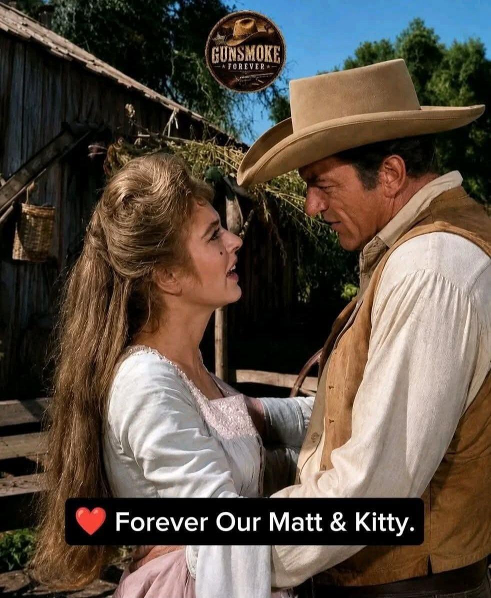 GUNSMOKE FOREVER. Forever Our Matt & Kitty.