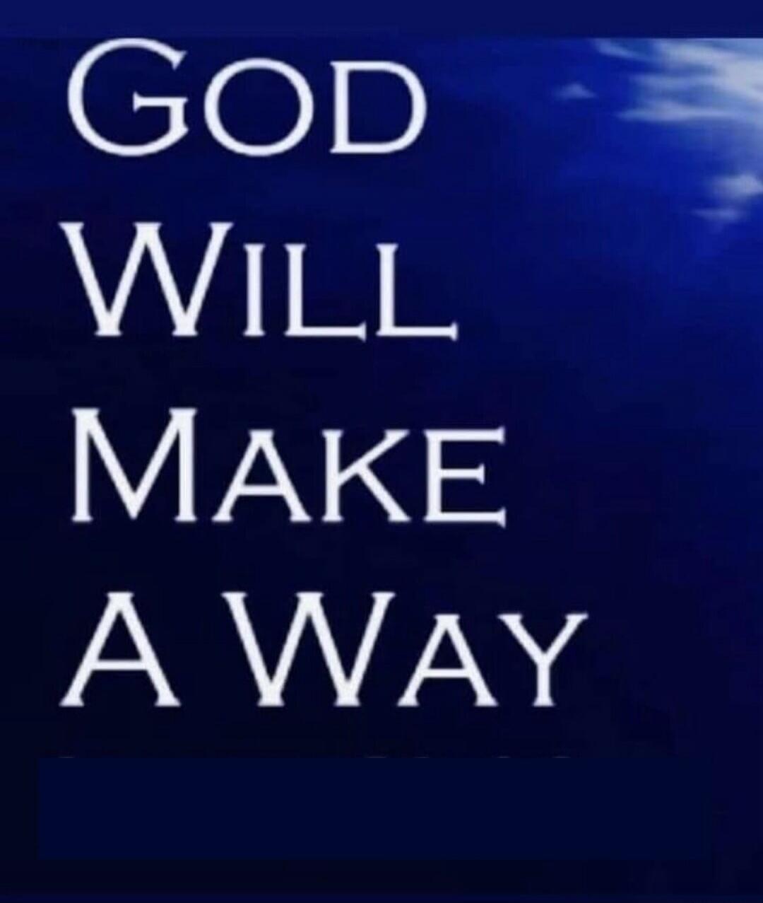 GOD WILL MAKE A WAY