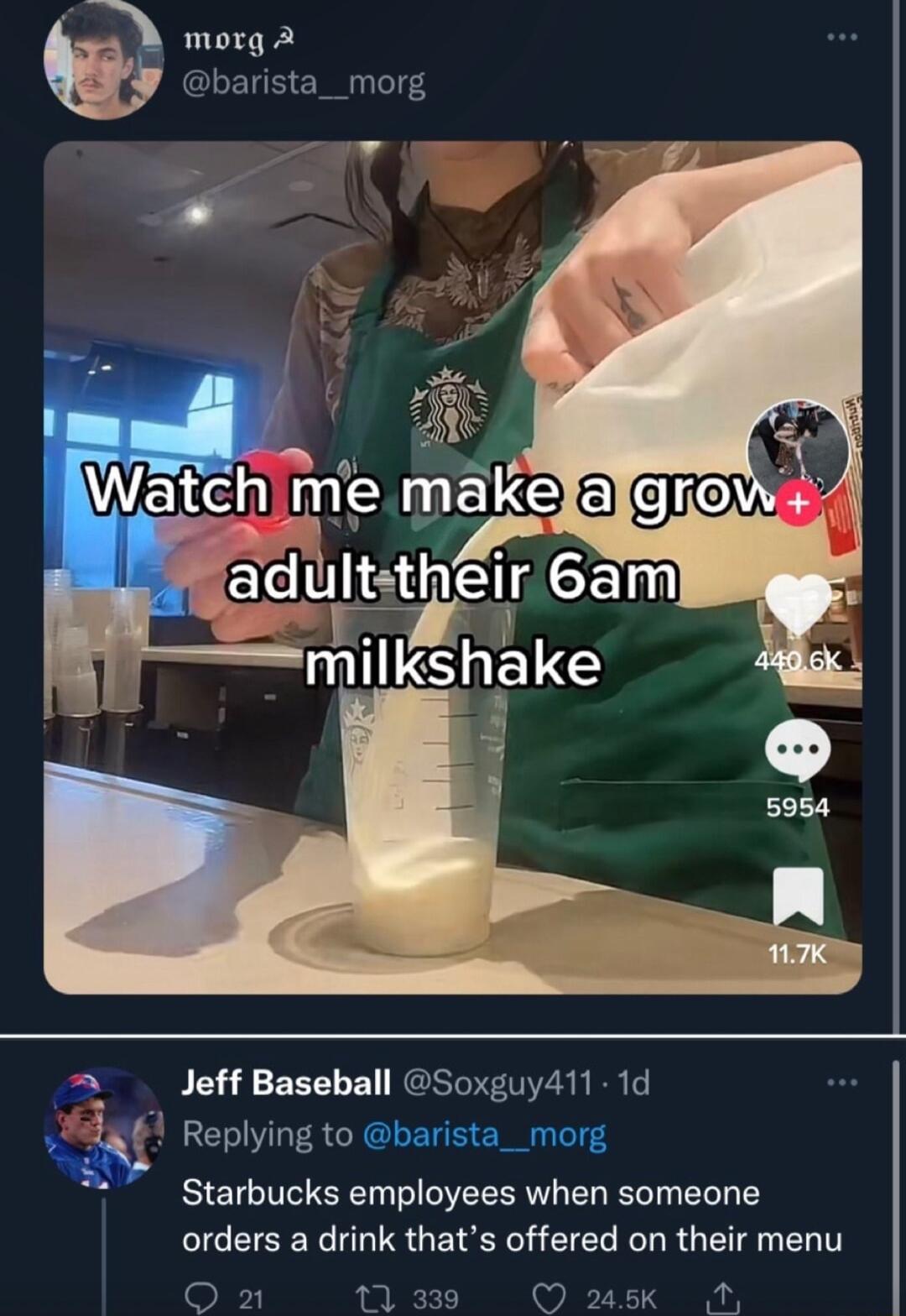 s morg 2 barista_morg Jeff Baseball Soxguy411 1d Replying to barista_morg Starbucks employees when someone ICEEET UGS USRI E LRGN O2 11z O sk A