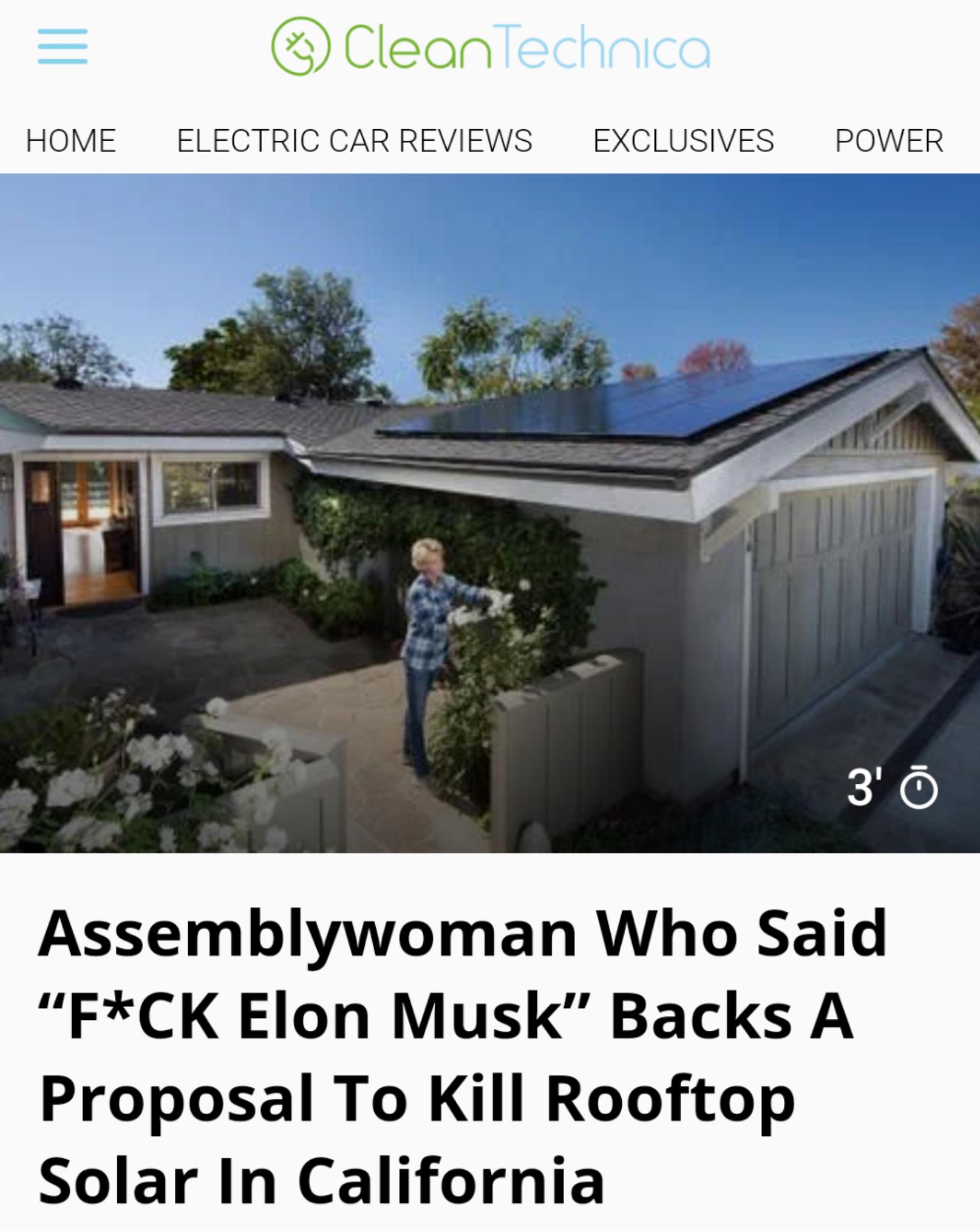 Clean HOME ELECTRIC CAR REVIEWS EXCLUSIVES POWER Assemblywoman Who Said FCK Elon Musk Backs A Proposal To Kill Rooftop Solar In California