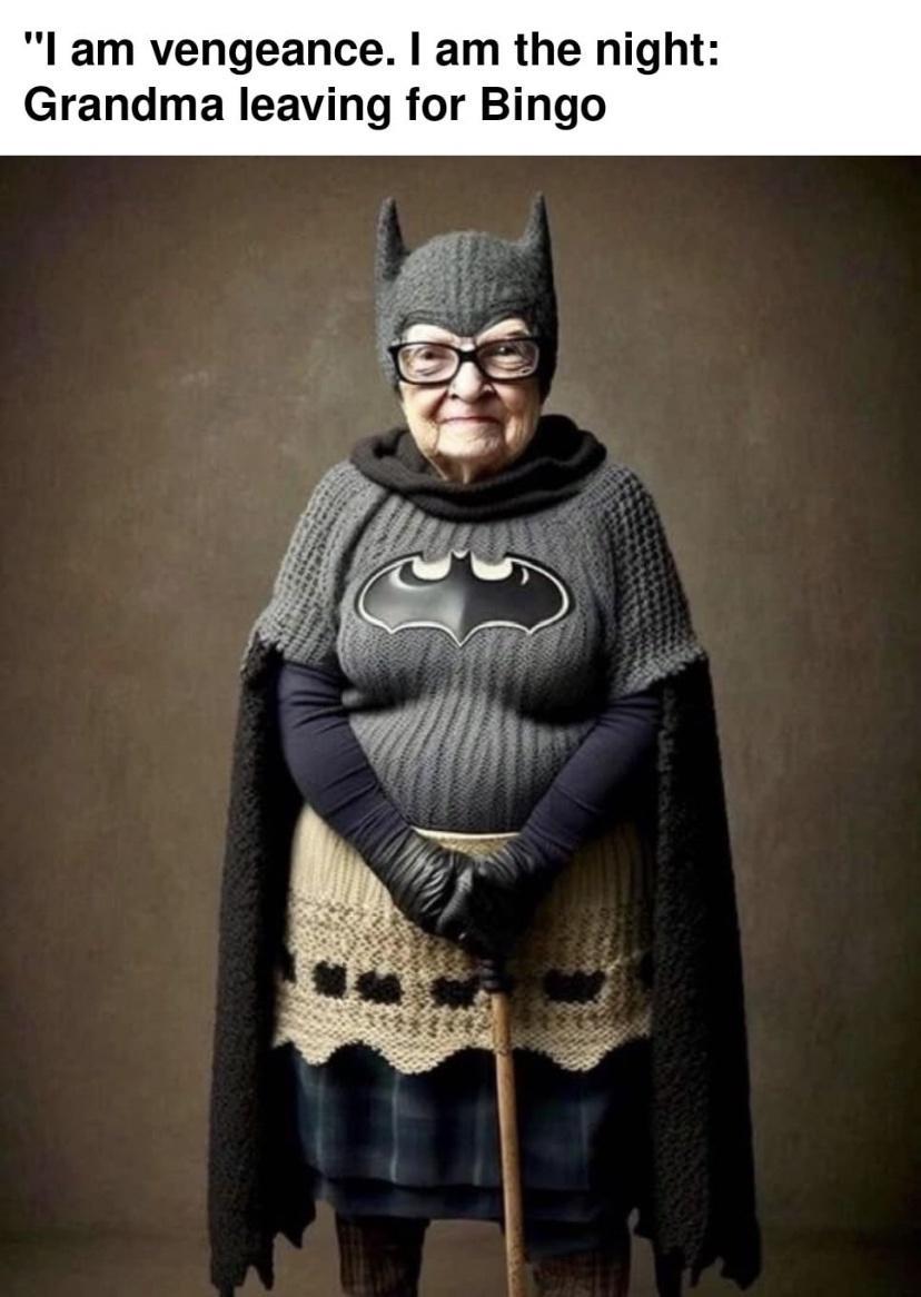 I am vengeance am the ni randma leaving for Bingo