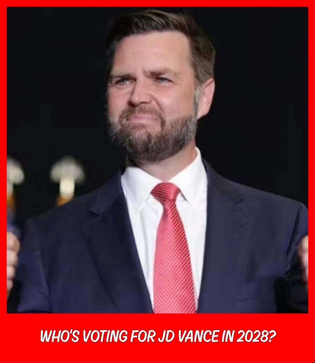 WHO'S VOTING FOR JD VANCE IN 2028?