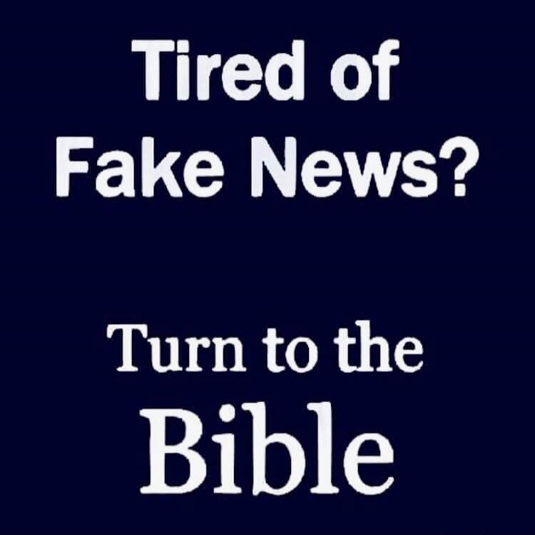 Tired of Fake News? Turn to the Bible