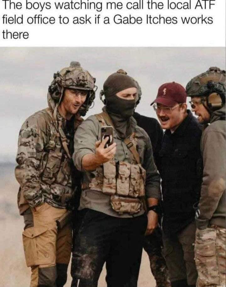 ne boys watching me call the local A field office to ask if a Gabe Itches works th