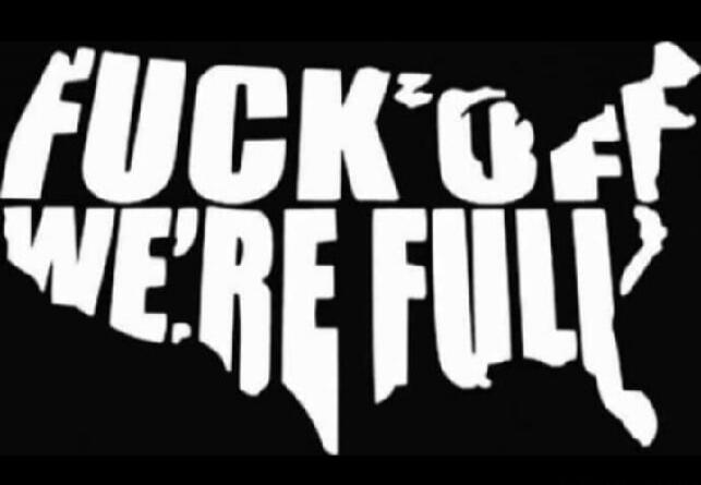 FUCK OFF WE'RE FULL