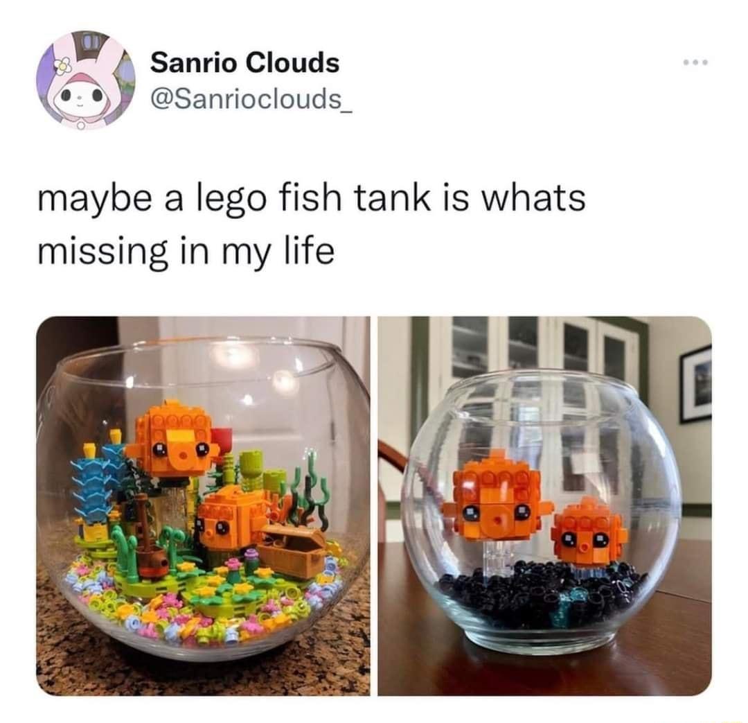 w Sanrio Clouds 3J Sanrioclouds_ maybe a lego fish tank is whats missing in my life