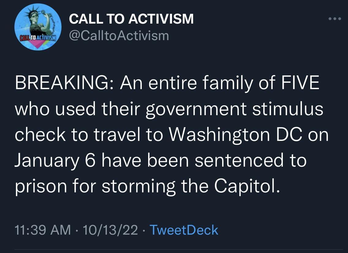 CALL TO ACTIVISM CalltoActivism I NCRYAN T TR Tl Rl A who used their government stimulus check to travel to Washington DC on BT VET A A oITT RS TN T TelTe R prison for storming the Capitol 1139 AM 101322 TweetDeck