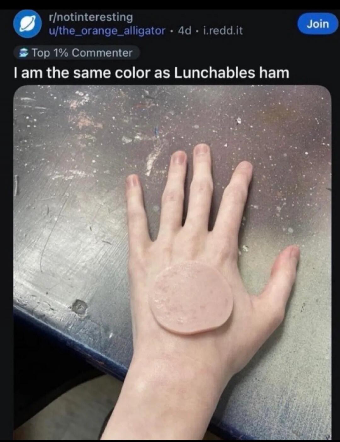 I am the same color as Lunchables ham