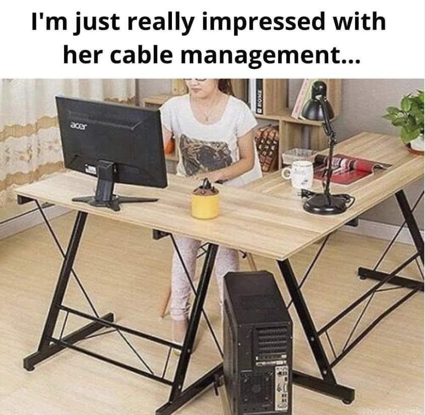 Im just really impressed with her cable management
