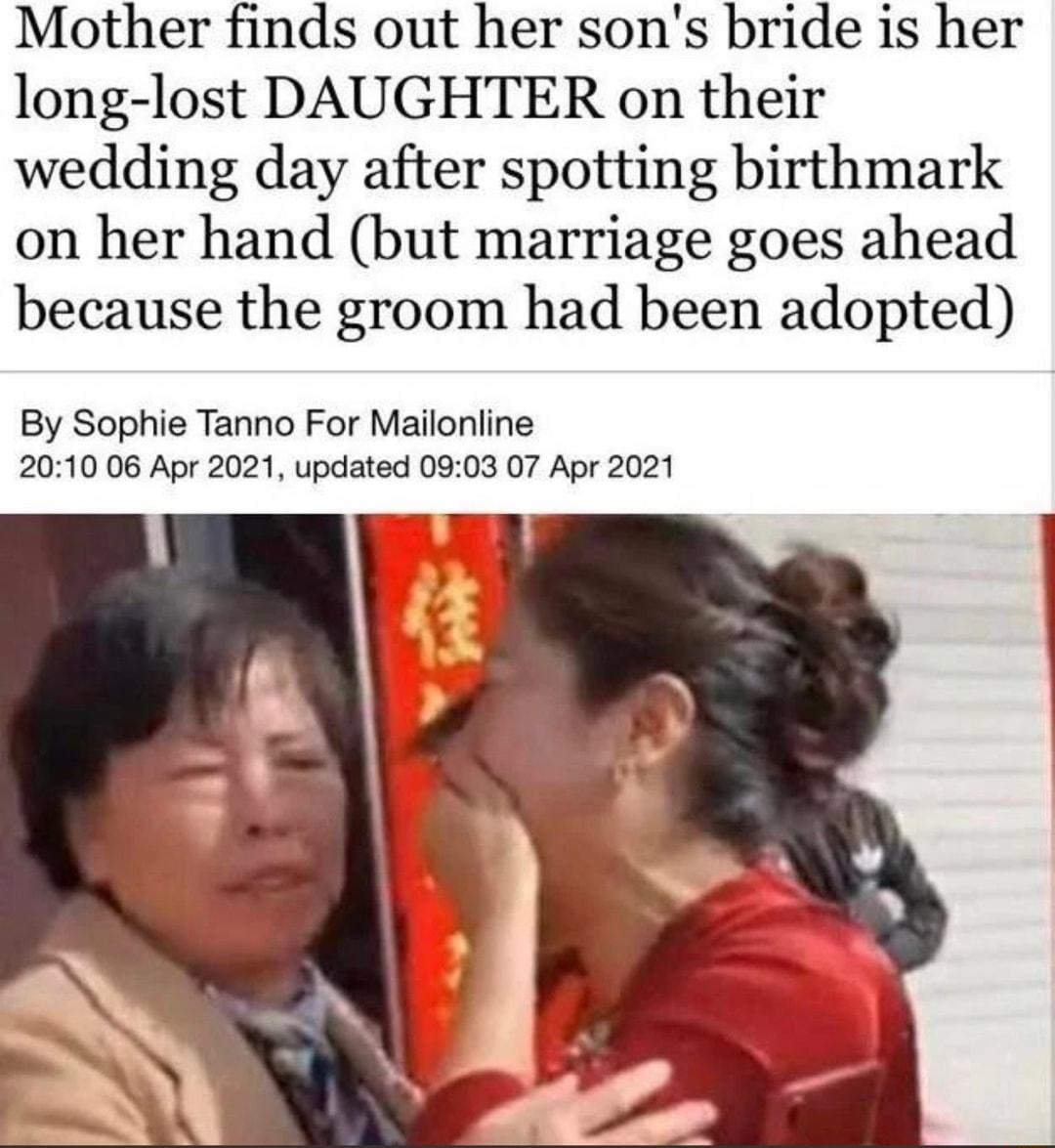 Mother finds out her sons bride is her long lost DAUGHTER on their wedding day after spotting birthmark on her hand but marriage goes ahead because the groom had been adopted By Sophie Tanno For Mailonline 2010 06 Apr 2021 updated 0903 07 Apr 2021