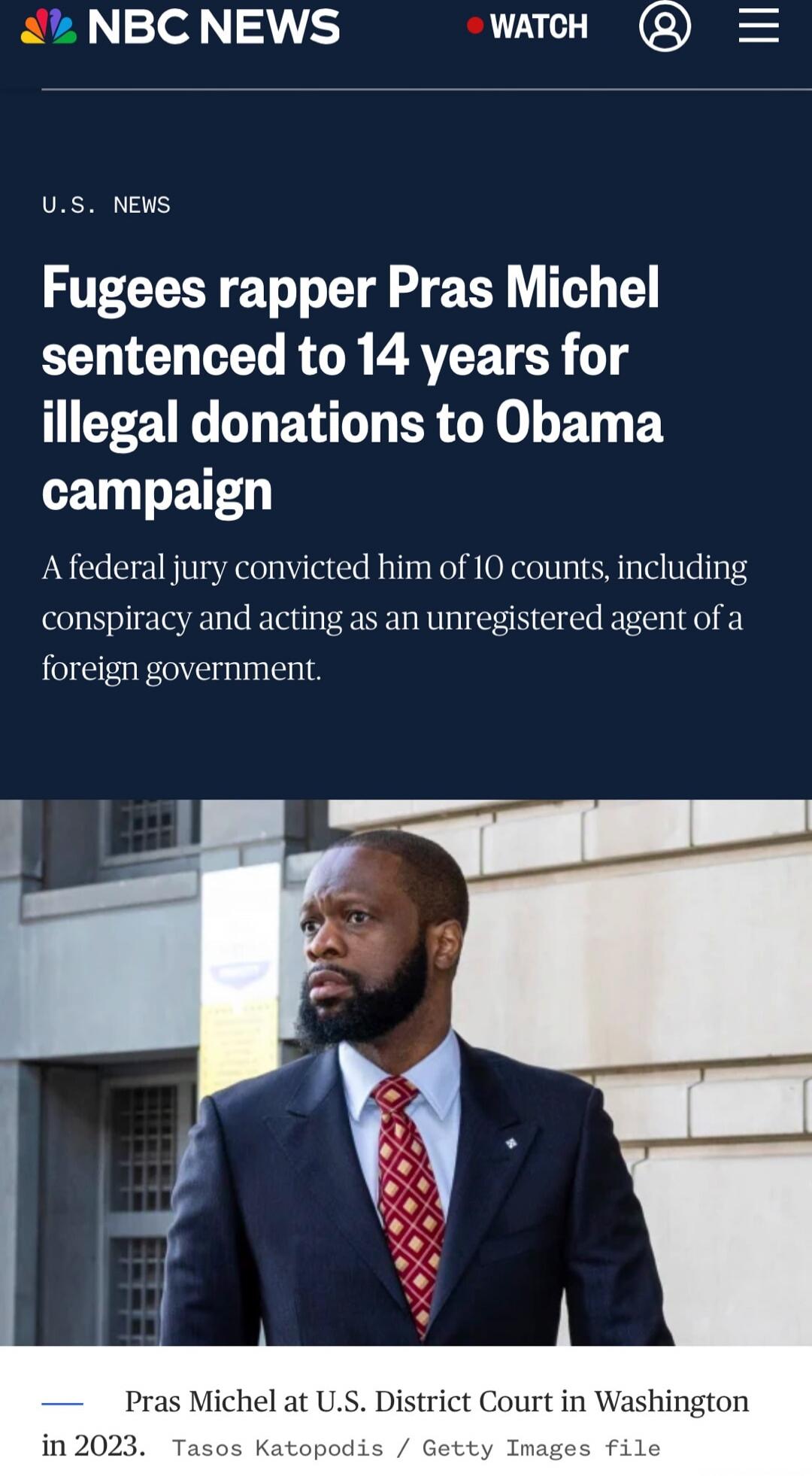 Fugees rapper Pras Michel sentenced to 14 years for illegal donations to Obama campaign
A federal jury convicted him of 10 counts, including conspiracy and acting as an unregistered agent of a foreign government.

Pras Michel at U.S. District Court in Washington in 2023. Tasos Katopodis / Getty Images file