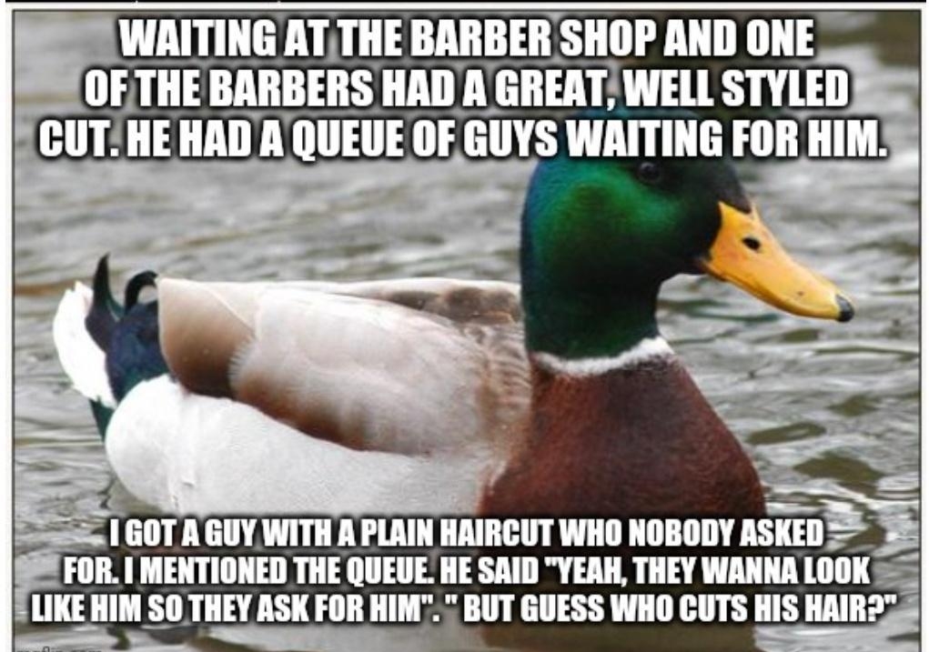 WAITING ATTHE BARBERSHOP AND ONE __ llllli BAIIBEIIS HADA GREAT WELL STYLED S CUTHE HADAQUEUE OF GIIYS WAITING FOII HIM FOR MENTIONED THE QUEUE HE SAID YEAH THEY WANNA LOOK lIlE HIM SO THEY ASK FOR HIN llll GUESS WHO CUTS HIS HAIRPZ