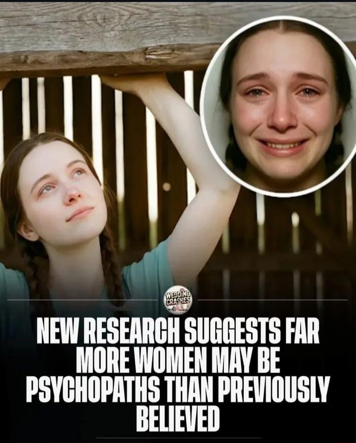 NEW RESEARCH SUGGESTS FAR MORE WOMEN MAY BE PSYCHOPATHS THAN PREVIOUSLY BELIEVED