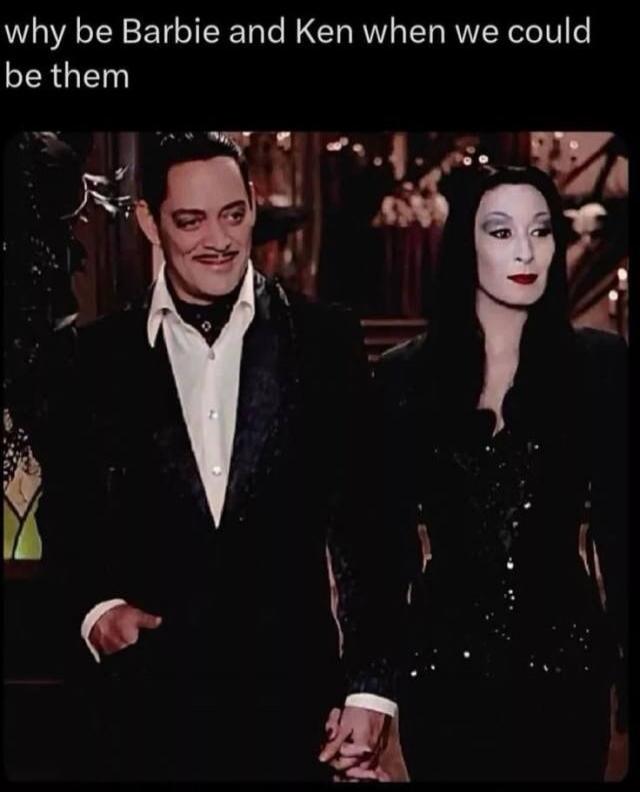 why be Barbie and Ken when we could be them