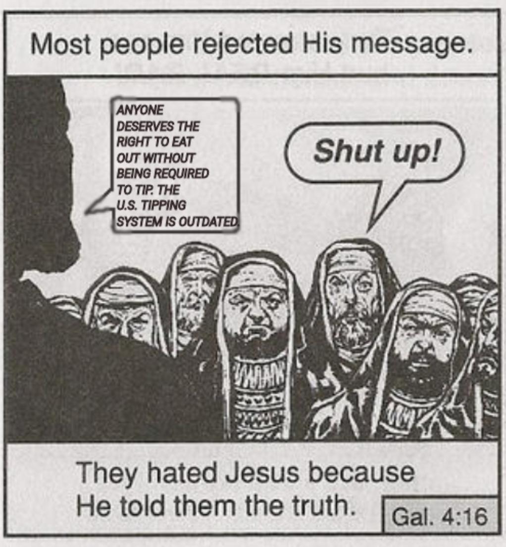 Most people rejected His message They hated Jesus because He told them the truth