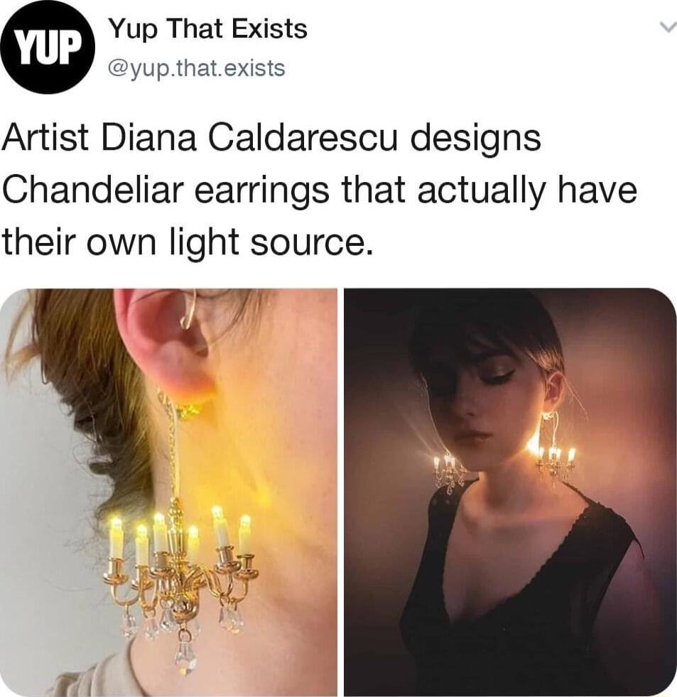 Yup That Exists yupthatexists Artist Diana Caldarescu designs Chandeliar earrings that actually have their own light source