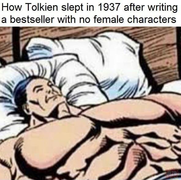 How Tolkien slept in 1937 after writing a bestseller with no female characters i