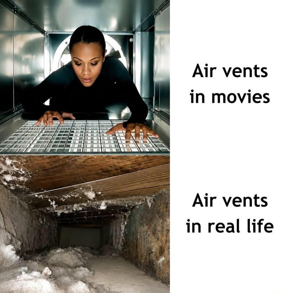 Air vents in movies. Air vents in real life.