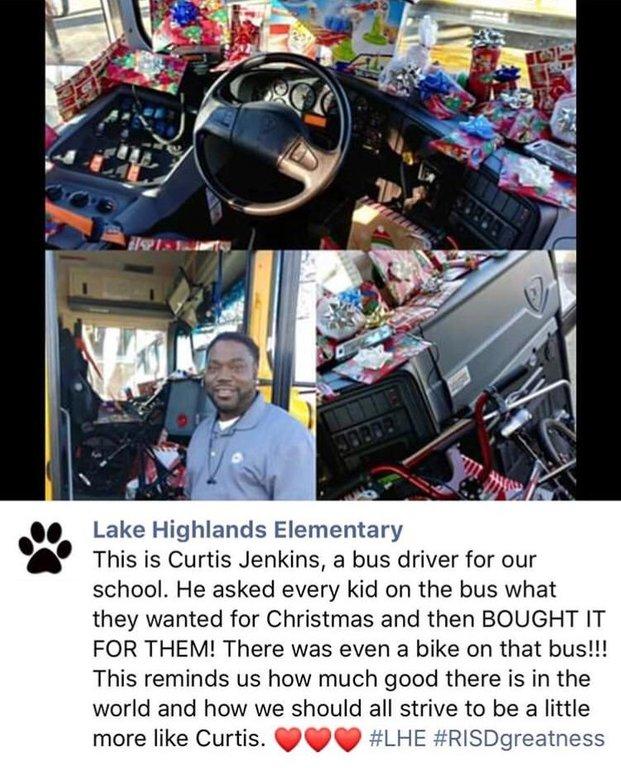 Lake Highlands Elementary This is Curtis Jenkins a bus driver for our school He asked every kid on the bus what they wanted for Christmas and then BOUGHT IT FOR THEM There was even a bike on that bu This reminds us how much good there is in the world and how we should all strive to be a little more like Curtis LHE
