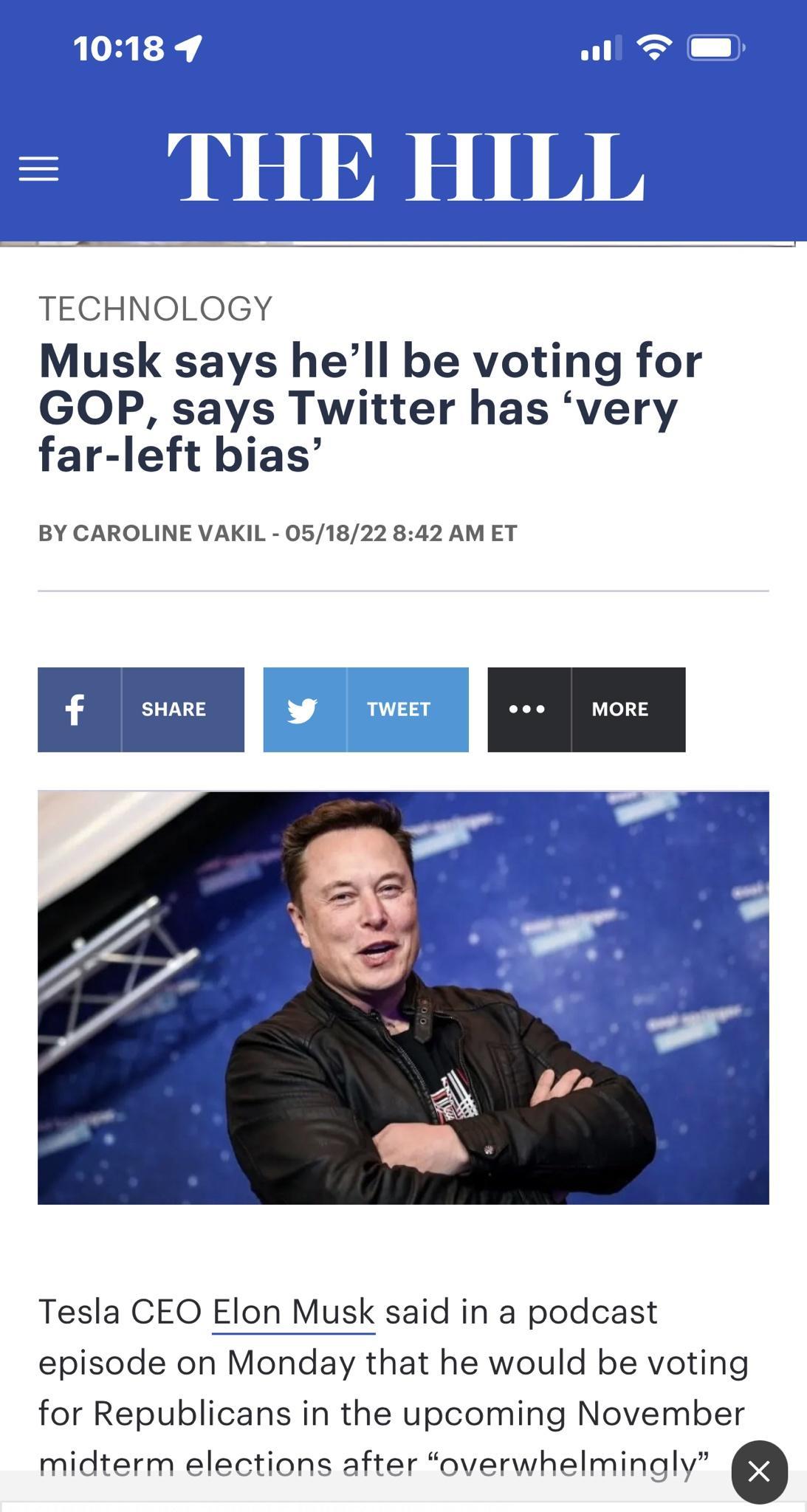 I TECHNOLOGY Musk says hell be voting for GOP says Twitter has very far left bias BY CAROLINE VAKIL 051822 842 AM ET Tesla CEO Elon Musk said in a podcast episode on Monday that he would be voting for Republicans in the upcoming November midterm elections after overwhelmingly