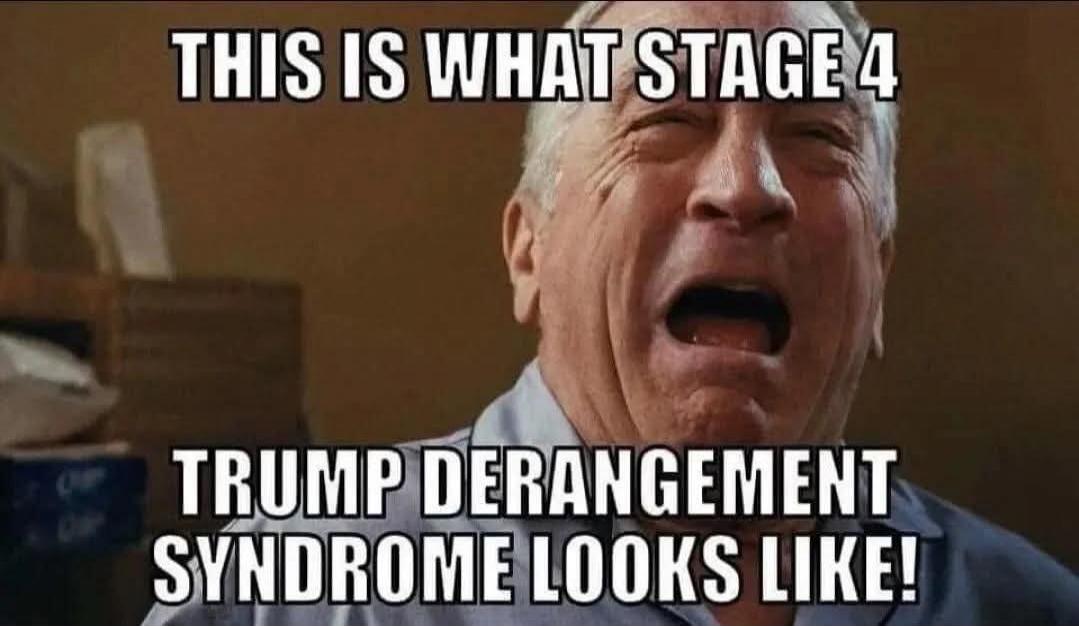 THIS IS WHAT STAGE 4 TRUMP DERANGEMENT SYNDROME LOOKS LIKE!
