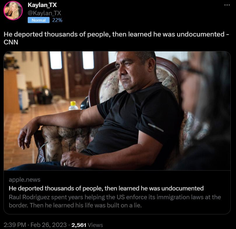 Kaylan TX 2 He deported thousands of people then learned he was undocumented CNN applen He deported thousands of people then leamed he was undocumented Raul Rod B 239PM Fe 123 2564 View