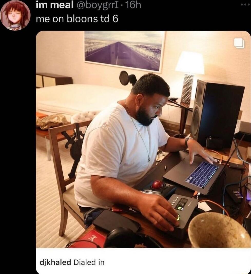 im meal boygrI 16h me on bloons td 6 dikhaled Dialed in