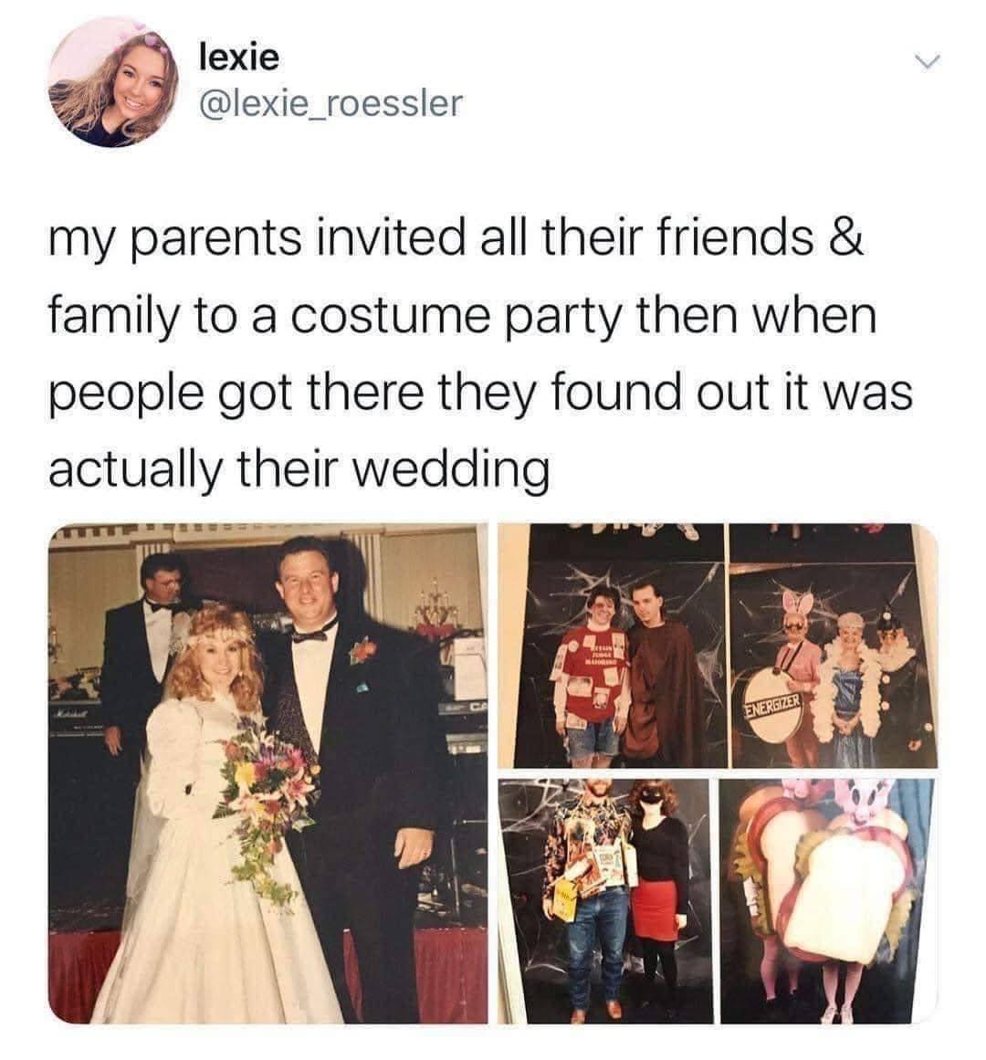 lexie J lexie_roessler my parents invited all their friends family to a costume party then when people got there they found out it was actually their wedding