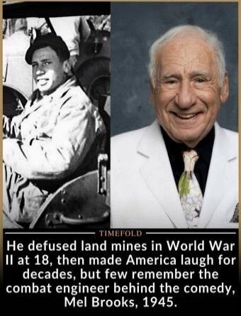 He defused land mines in World War II at 18, then made America laugh for decades, but few remember the combat engineer behind the comedy, Mel Brooks, 1945.