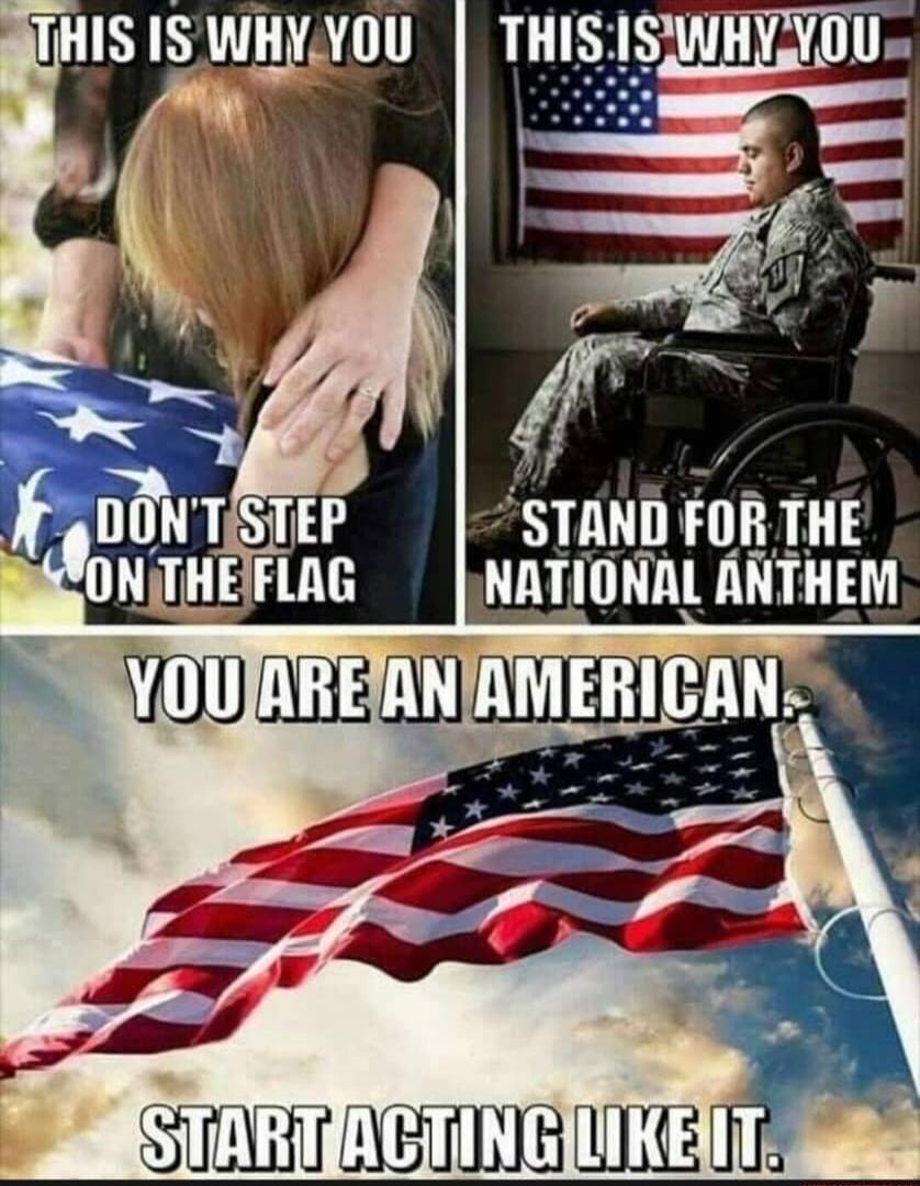 THIS IS WHY YOU DON'T STEP ON THE FLAG
THIS IS WHY YOU STAND FOR THE NATIONAL ANTHEM
YOU ARE AN AMERICAN, START ACTING LIKE IT.