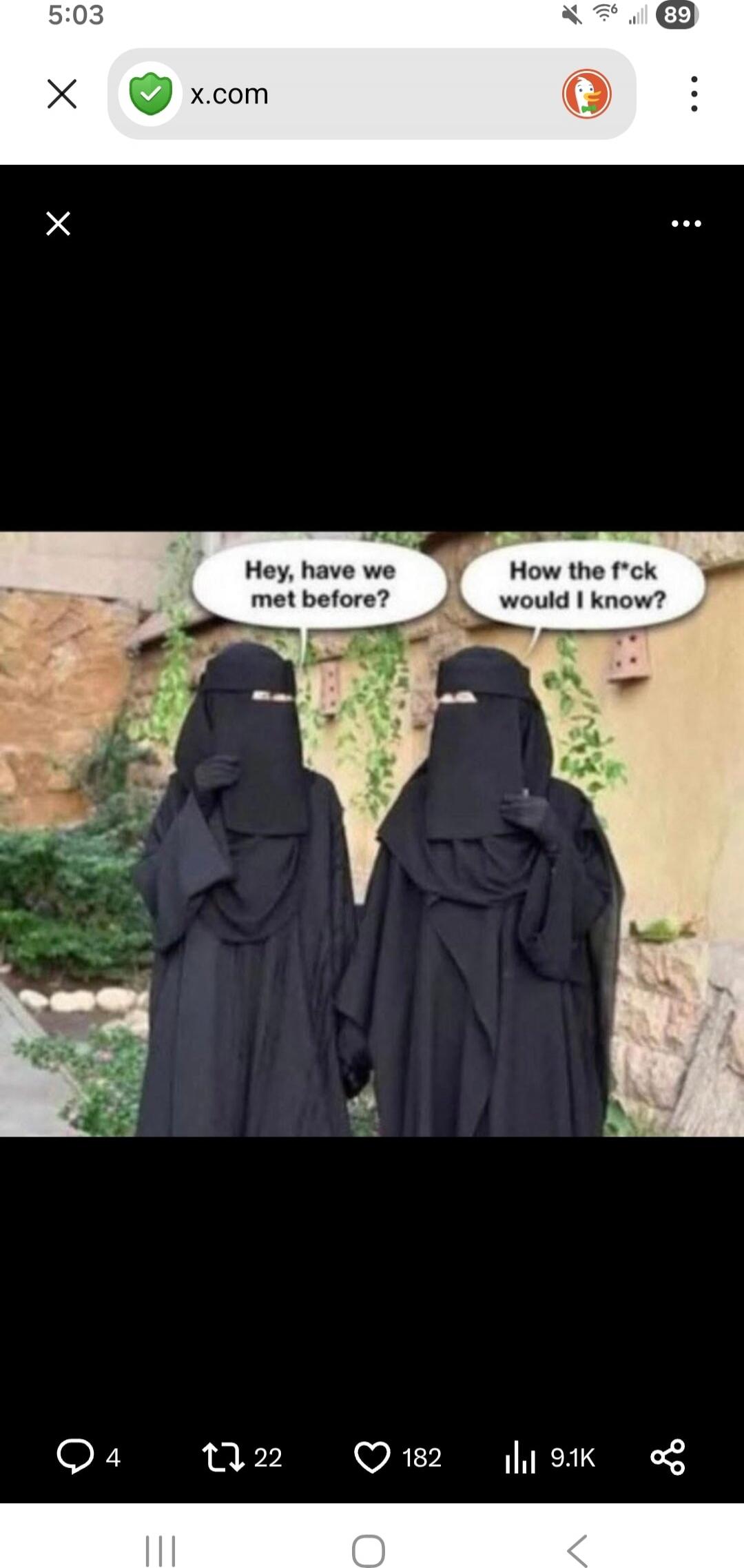 Hey, have we met before?
How the f**k would I know?