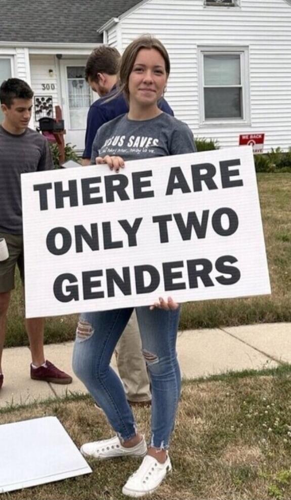 THERE ARE ONLY TWO GENDERS. JESUS SAVES.