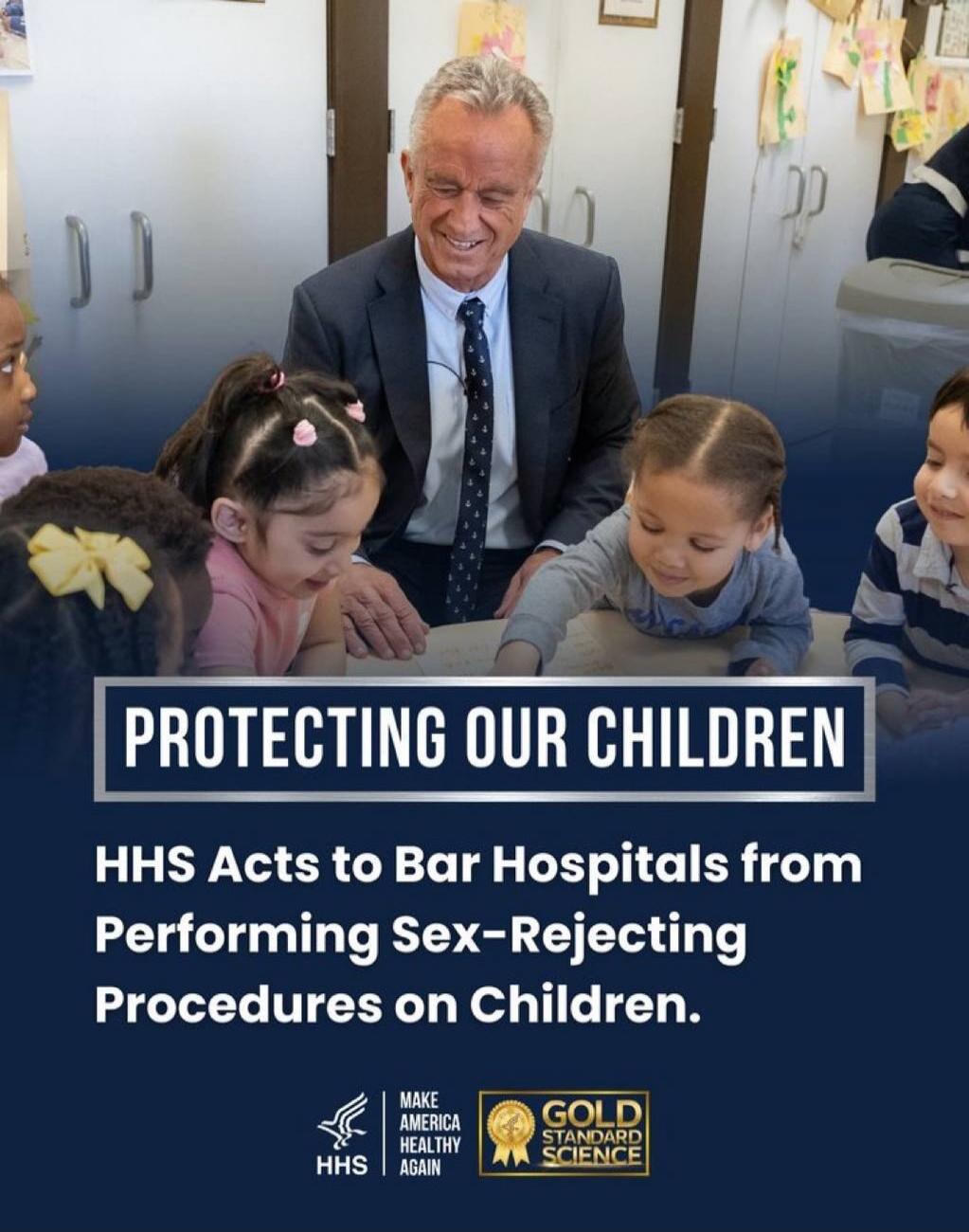 PROTECTING OUR CHILDREN
HHS Acts to Bar Hospitals from Performing Sex-Rejecting Procedures on Children.