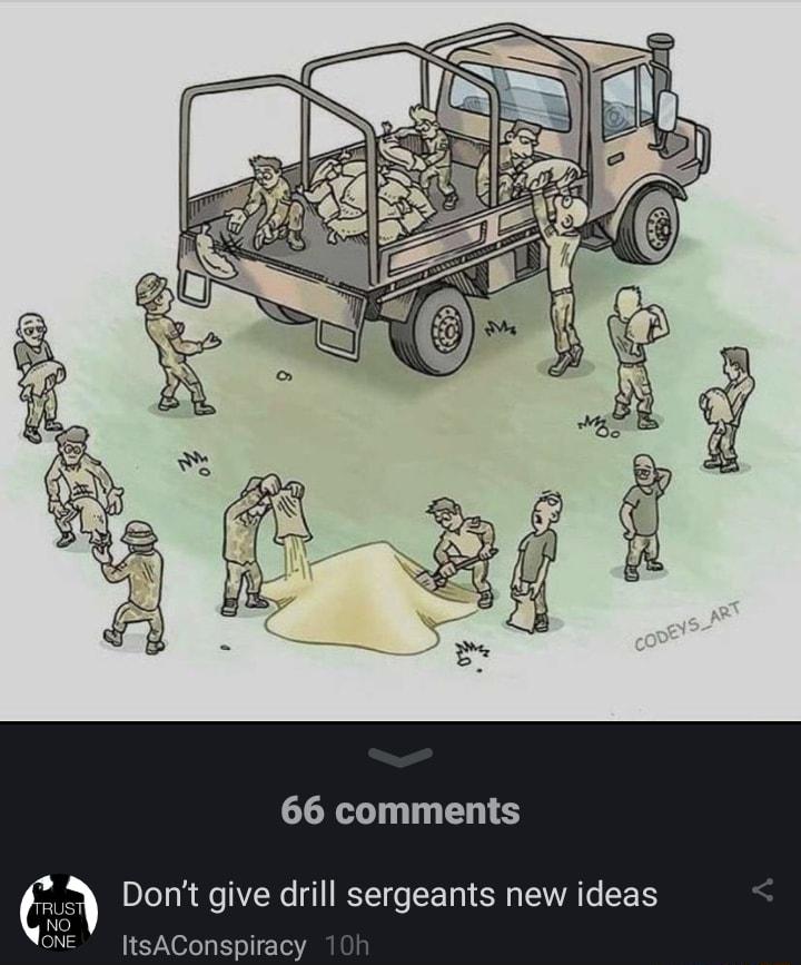 66 comments Dont give drill sergeants new ideas Its