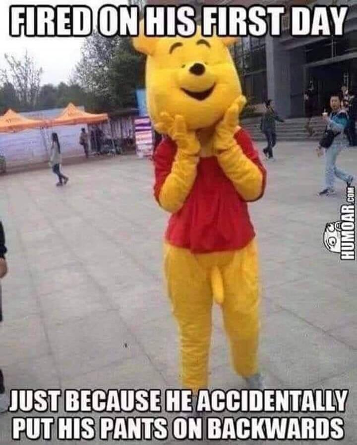 FIRED ON HIS FIRST DAY JUST BECAUSE HE ACCIDENTALLY PUT HIS PANTS ON BACKWARDS