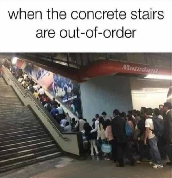 when the concrete stairs are out-of-order