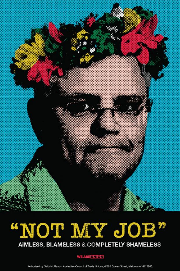 2 NOT MY JOB AIMLESS BLAMELESS COMPLETELY SHAMELESS AL UNION Authorses by Saly Meanus Ausrtan Counci ofTade Unins 41365 Queen St Weloutne VIC 3000