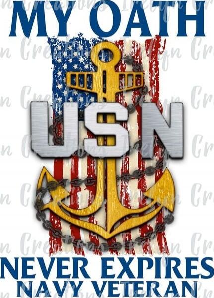 MY OATH USN NEVER EXPIRES NAVY VETERAN