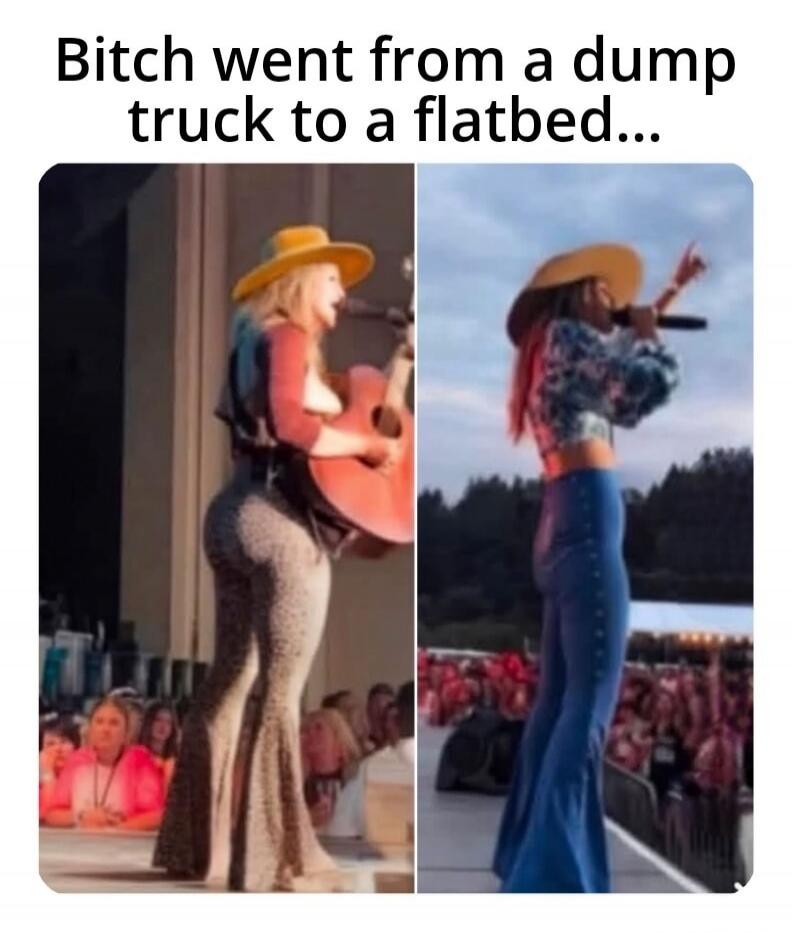 Bitch went from a dump truck to a flatbed...