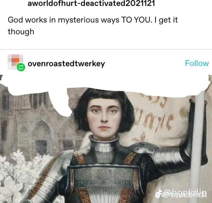 aworldofthurt deactivated2021121 God works in mysterious ways TO YOU get it though o ovenroastedtwerkey Follow