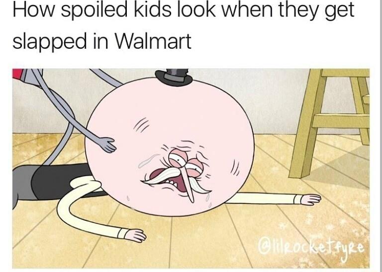 How spoiled kids look when they get slapped in Walmart
