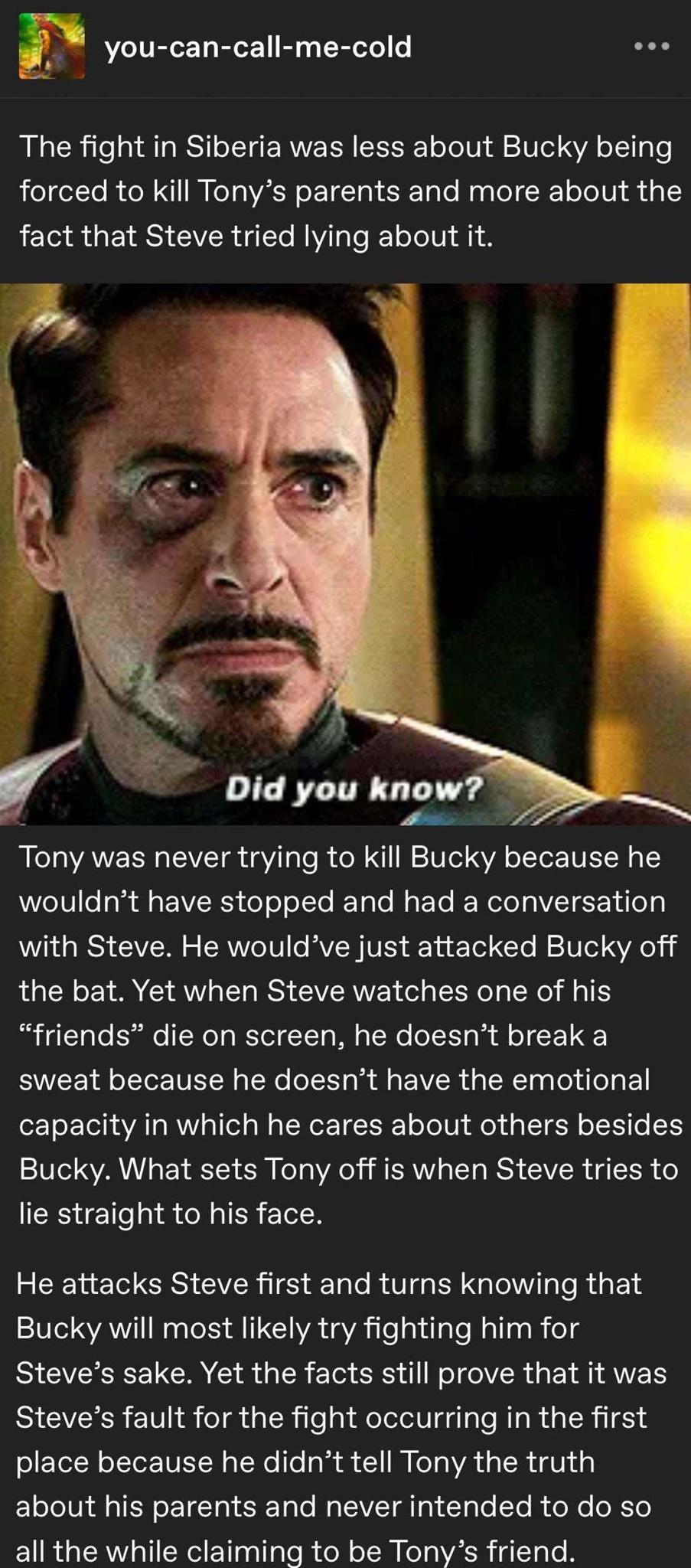 you can call me cold The fight in Siberia was less about Bucky being poTgel To Mol 1 M KoY VAH o F Ta1a R TaTe Mo To SR ofol U g1 fact that Steve tried lying about it f Did you know D 4 e R AEE R VT d YT aTo ol 4 W 10Te YA oTTer TO R TN o Vo101 o ol g EV RS3 oY o o1To I TaTo Mo Yo W elol VLT EoF h ol i a RS CAVII o V Vo 10 o RVSNUISy dYu Tol 1Yo W 10 Ted V 1 the bat Yet when Steve watches one of h