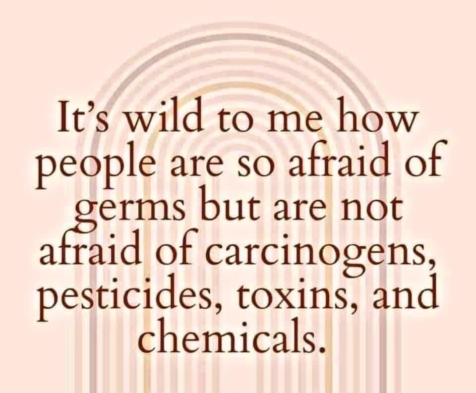 Its wild to me how people are so afraid of erms but are not afid of carcinogens pesticides toxins and chemicals