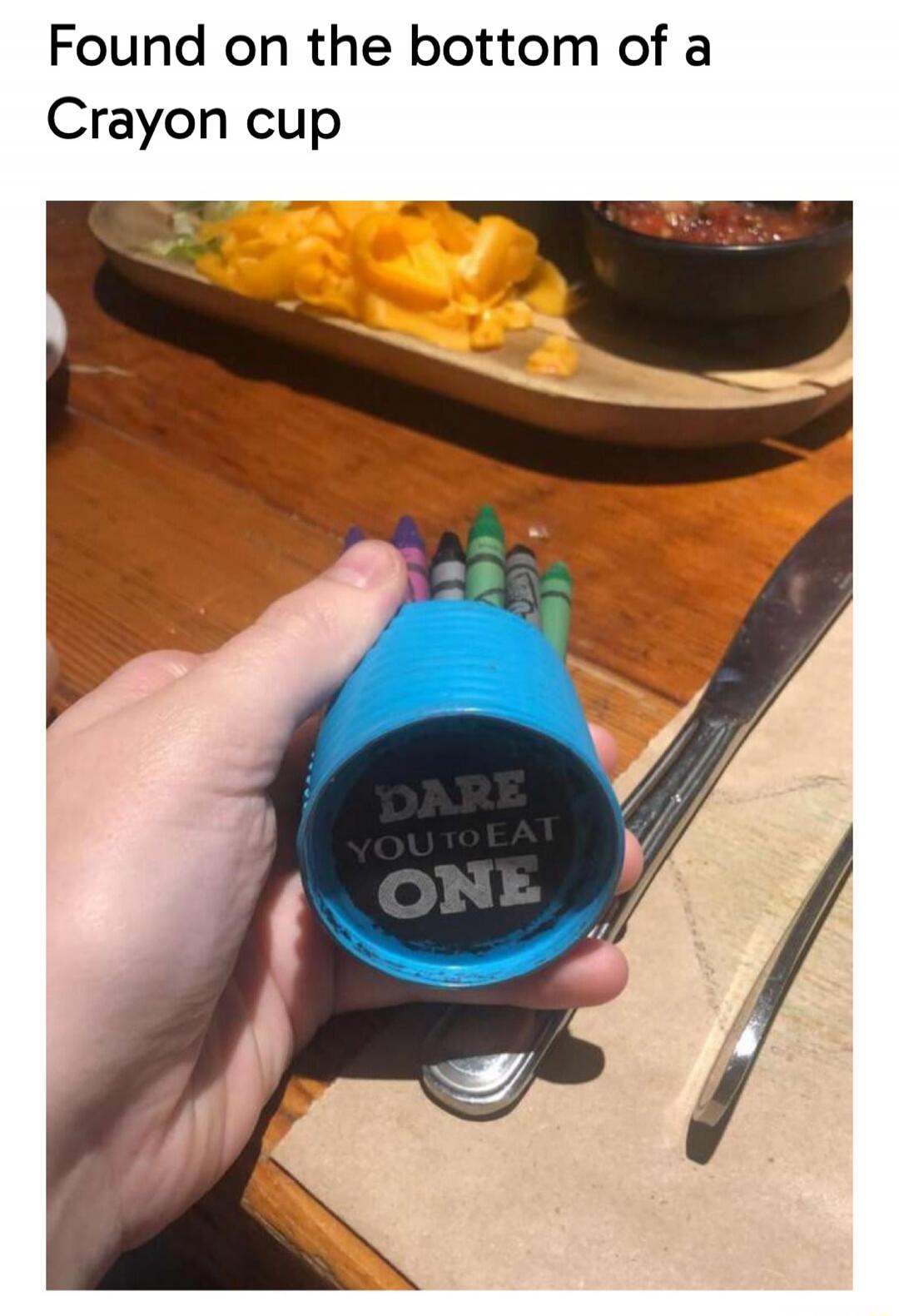 Found on the bottom of a Crayon cup
Dare you to eat one