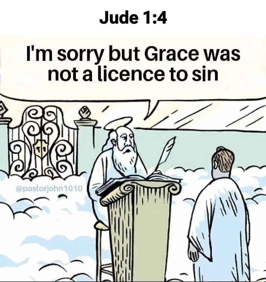 Jude 1:4 I'm sorry but Grace was not a licence to sin @pastorjohn1010
