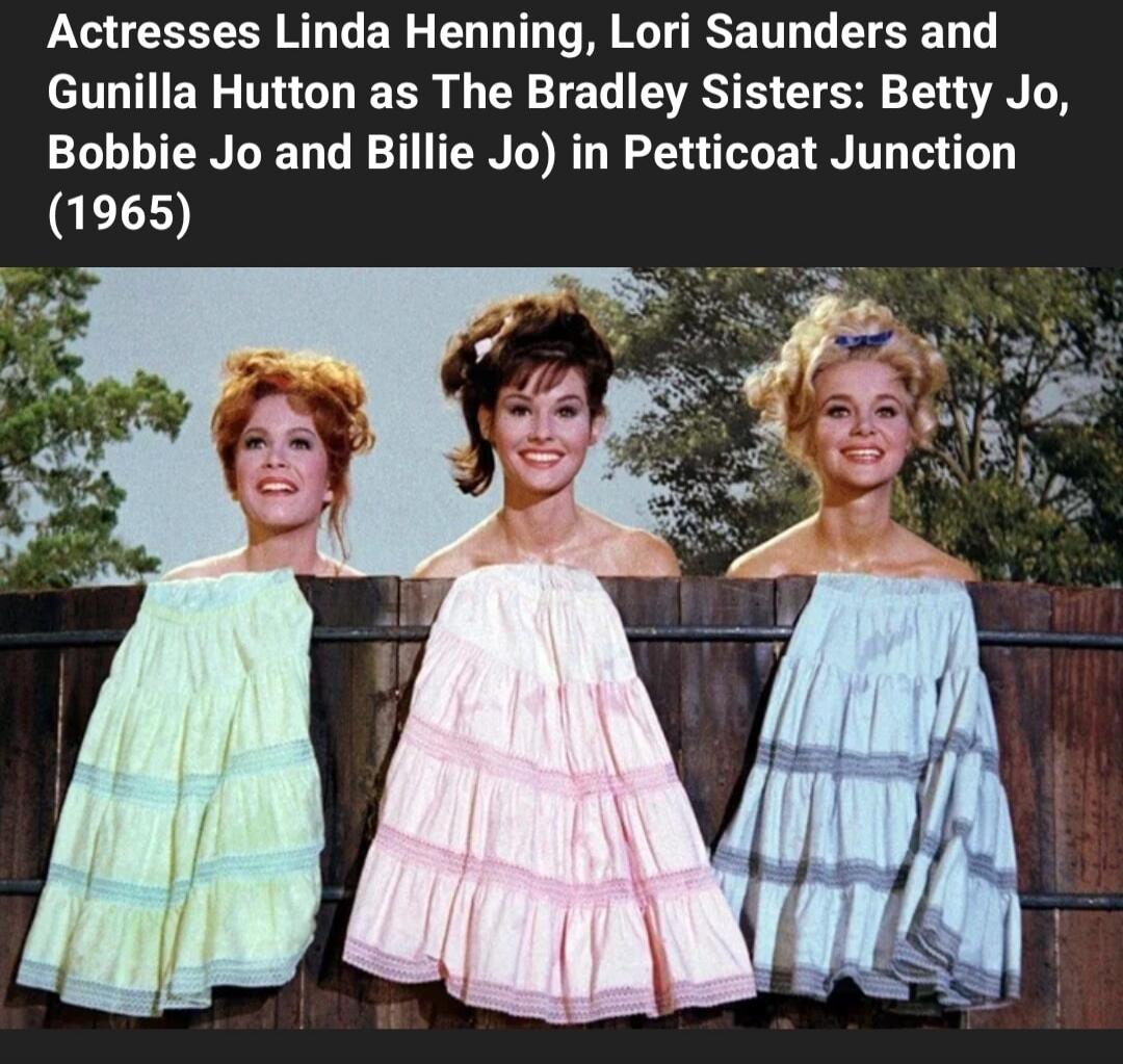 Actresses Linda Henning, Lori Saunders and Gunilla Hutton as The Bradley Sisters: Betty Jo, Bobbie Jo and Billie Jo) in Petticoat Junction (1965)