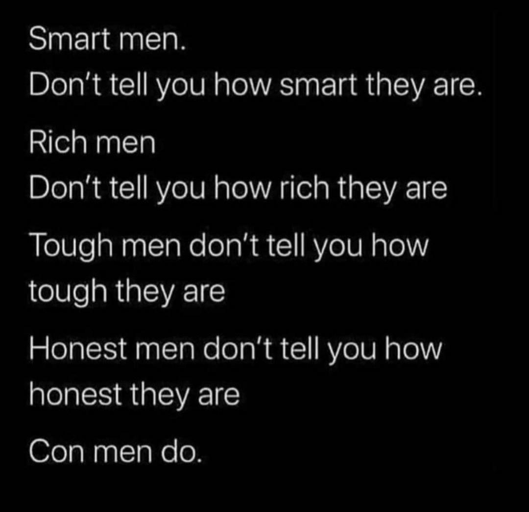 Smart men Dont tell you how smart they are Rich men DlelaR A 1 RYeIVR ale Aol s R a VA1 Tough men dont tell you how tough they are Honest men dont tell you how honest they are felalaalaKe o