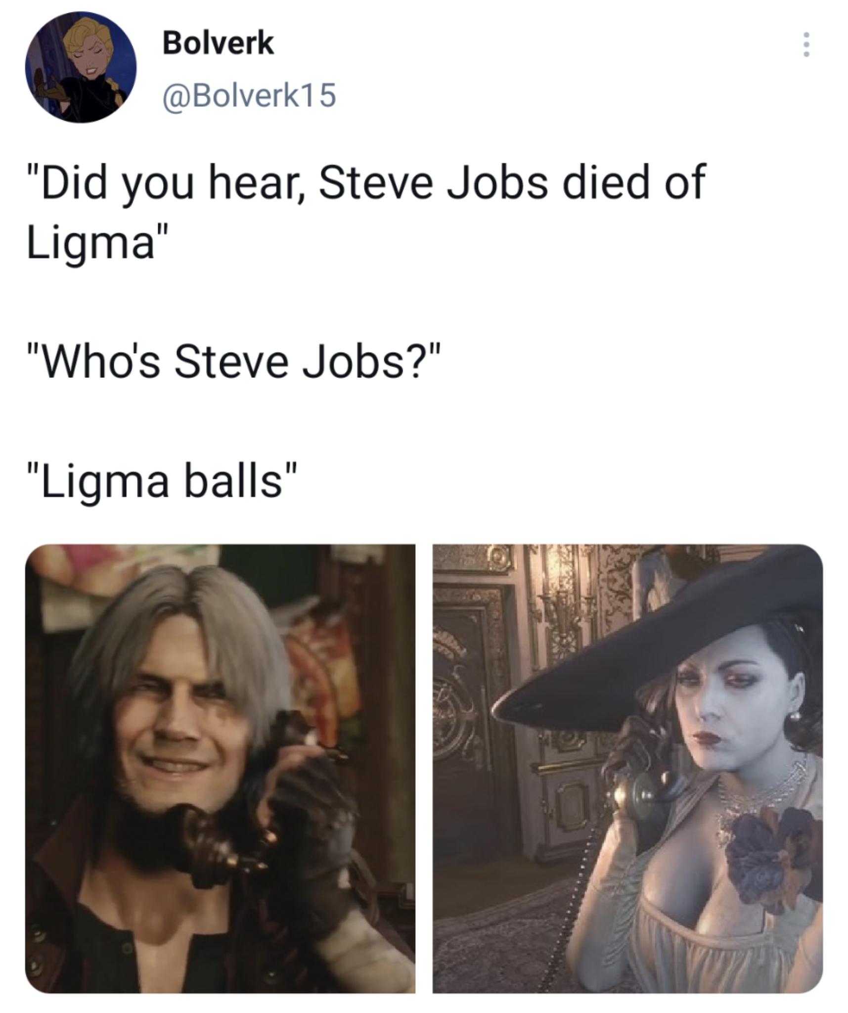 Bolverk Bolverk15 Did you hear Steve Jobs died of Ligma Whos Steve Jobs Ligma balls